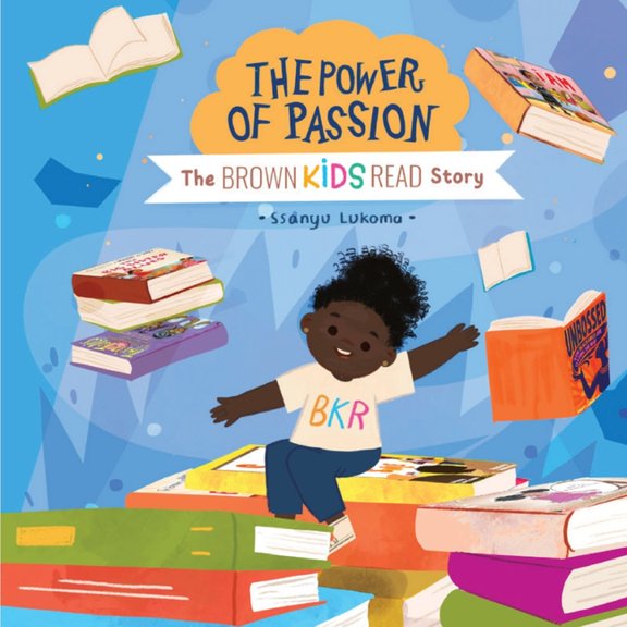 The Power of Passion: The Brown Kids Read Story, (Paperback)