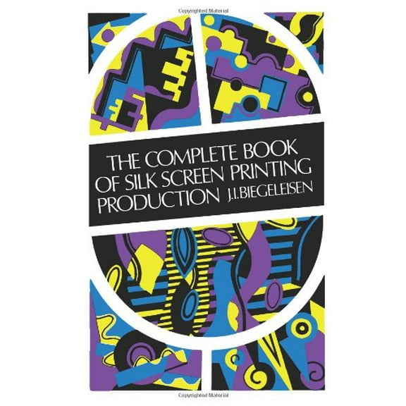 Pre-Owned The Complete Book of Silk Screen Printing Production Paperback