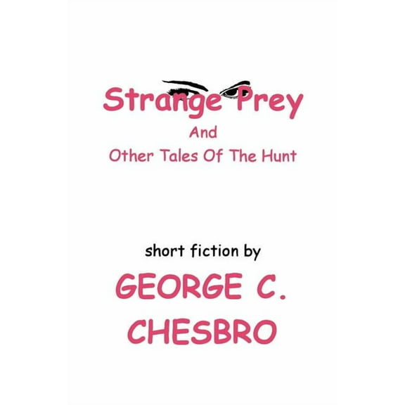Strange Prey and Other Tales Of The Hunt (Paperback)