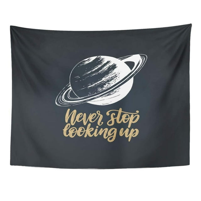 JSDART Citation Never Stop Looking Up Hand Lettering Drawn Saturn Planet Inspirational Science Cosmos Wall Art Hanging Tapestry Home Decor for Living Room Bedroom Dorm 51x60 inch