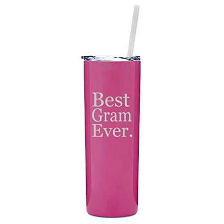 

20 oz Skinny Tall Tumbler Stainless Steel Vacuum Insulated Travel Mug With Straw Best Gram Ever Grammy Grandma Grandmother (Hot Pink)