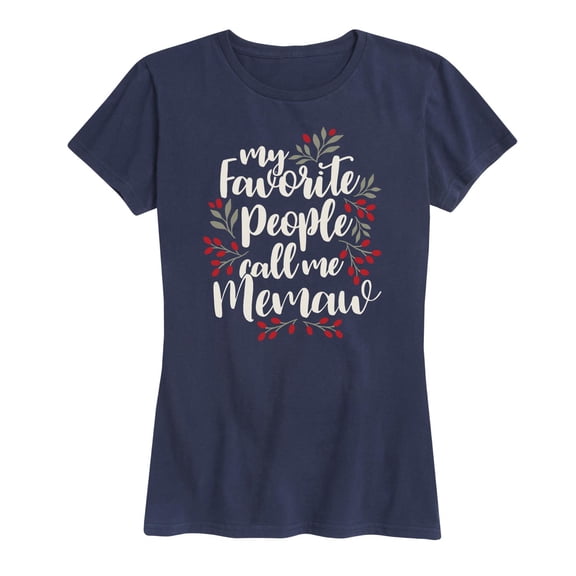 Instant Message - Winter Berry My Favorite People Call Me Call Me Memaw - Women's Short Sleeve Graphic T-Shirt