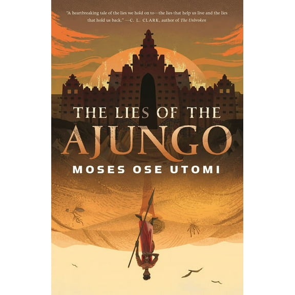 Forever Desert The Lies of the Ajungo, Book 1, (Hardcover)