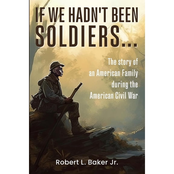 If We Hadn't Been Soldiers..., (Paperback)