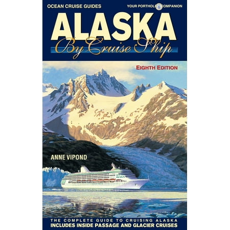 Alaska By Cruise Ship – 8th Edition - eBook