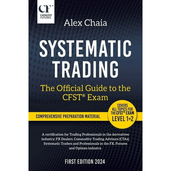 Systematic Trading - The Official Guide to the CFST(R) Exam (Paperback)