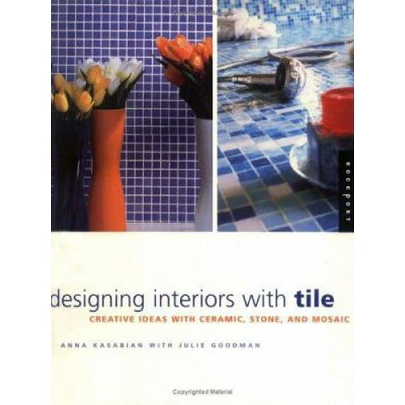 Pre-Owned Designing Interiors With Tile: Creative Ideas in Ceramic, Stone,A and Mosaic (Hardcover) 1564965805 9781564965806