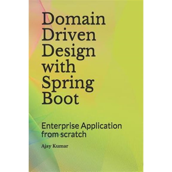 Pre-Owned Domain Driven Design with Spring Boot: Enterprise Application from scratch (Paperback)