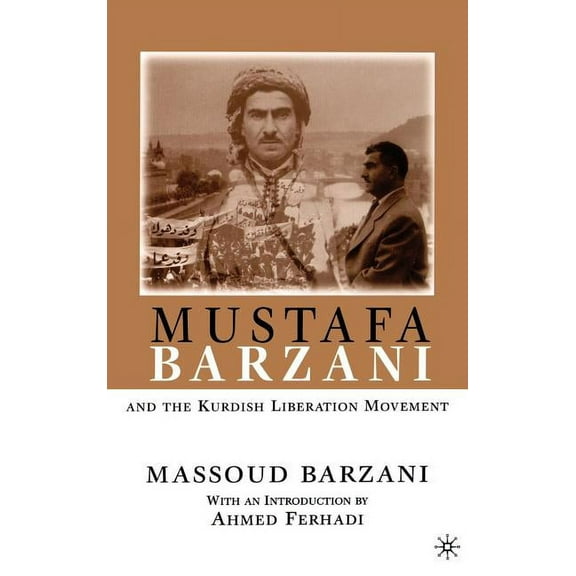Mustafa Barzani and the Kurdish Liberation Movement (1931-1961), (Hardcover)