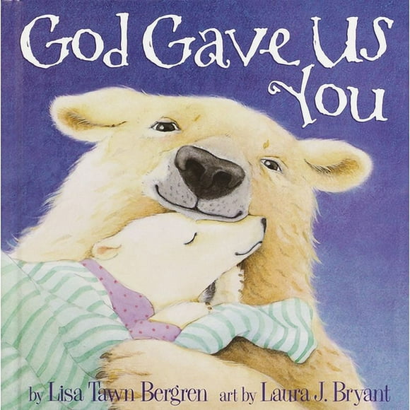 Pre-Owned God Gave Us You (Hardcover 9781578563234) by Lisa Tawn Bergren