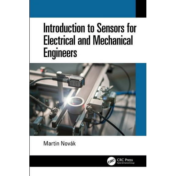 Introduction to Sensors for Electrical and Mechanical Engineers, (Hardcover)