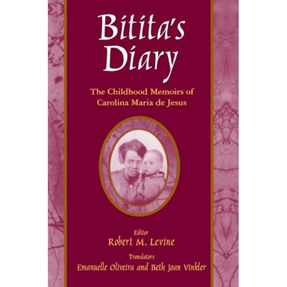 Pre-Owned Bitita's Diary: The Autobiography of Carolina Maria de Jesus: The Autobiography of Carolina Maria de Jesus (Paperback) 0765602121 9780765602121