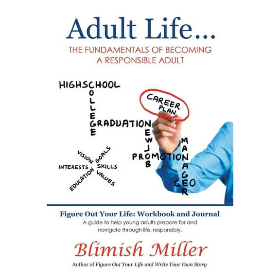 Adult Life ...: The Fundamentals of Becoming a Responsible Adult (Paperback) by Blimish Miller