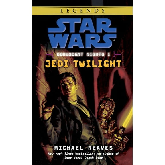 Star Wars: Coruscant Nights - Legends Jedi Twilight: Star Wars Legends (Coruscant Nights, Book I), Book 1, (Paperback)