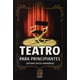 thumbnail image 1 of Teatro para principiantes Editorial Porrúa 9786070907029, 1 of 2