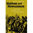 thumbnail image 2 of Pre-Owned Natives and Newcomers: Canada's Heroic Age Reconsidered (Paperback) 0773505954 9780773505957, 2 of 2