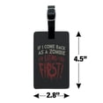 thumbnail image 5 of If I Come Back as a Zombie I'm Eating You First Rectangle Leather Luggage Card Suitcase Carry-On ID Tag, 5 of 5