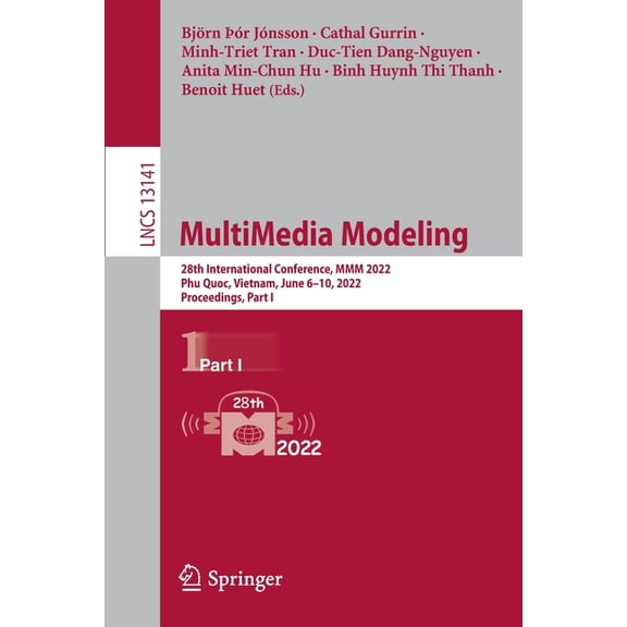 Lecture Notes in Computer Science Multimedia Modeling: 28th International Conference, MMM 2022, Phu Quoc, Vietnam, June 6-10, 2022, Proceedings, Part I, Book 13141, (Paperback)