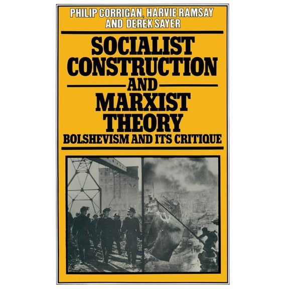 Socialist Construction and Marxist Theory: Bolshevism and Its Critique, (Paperback)