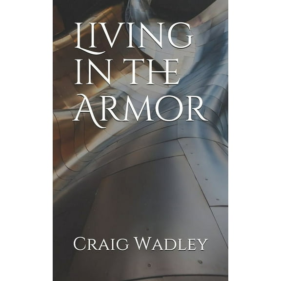 Living in the Armor (Paperback)