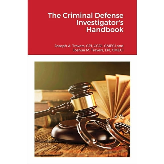 The Criminal Defense Investigator's Handbook, (Paperback)