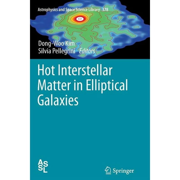 Astrophysics and Space Science Library Hot Interstellar Matter in Elliptical Galaxies, Book 378, (Paperback)