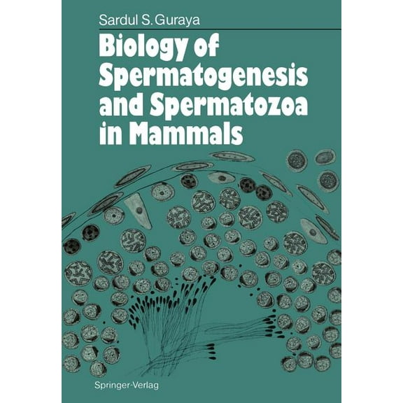 Biology of Spermatogenesis and Spermatozoa in Mammals, (Paperback)