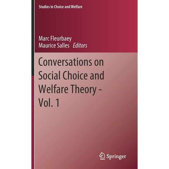 Studies in Choice and Welfare Conversations on Social Choice and Welfare Theory - Vol. 1, (Hardcover)