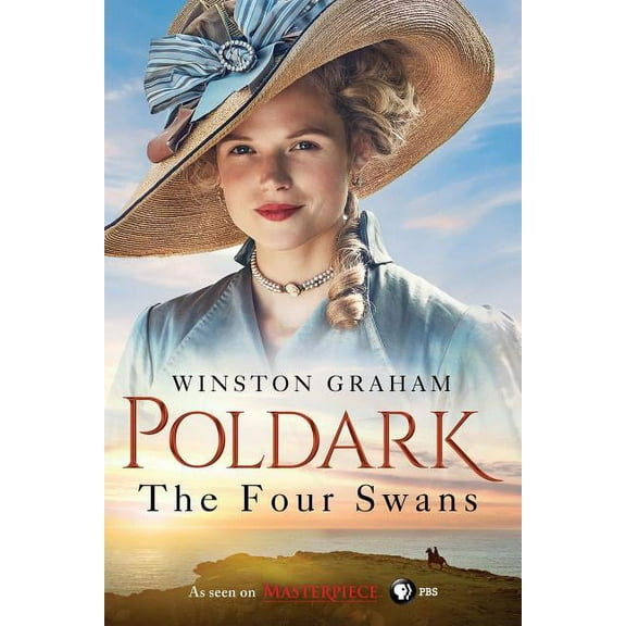 Poldark The Four Swans: A Novel of Cornwall, 1795-1797, Book 6, (Paperback)