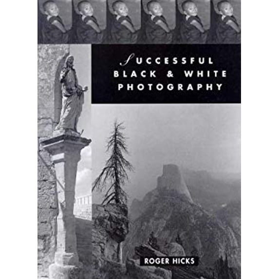 Pre-Owned Successful Black and White Photography : A Practical Handbook (Paperback) 9780715302958