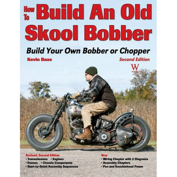 Custom Builder How to Build an Old Skool Bobber: 2nd Ed, (Paperback)