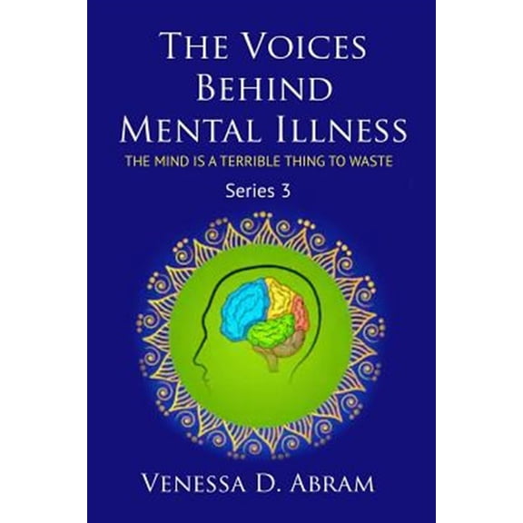 The Voices Behind Mental Illness (Paperback)