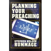 Planning Your Preaching: A Step-By-Step Guide for Developing a One-Year Preaching Calendar (Paperback)