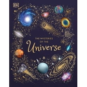 DK Children's Anthologies: The Mysteries of the Universe : Discover the best-kept secrets of space (Hardcover)