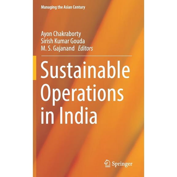 Managing the Asian Century Sustainable Operations in India, (Hardcover)
