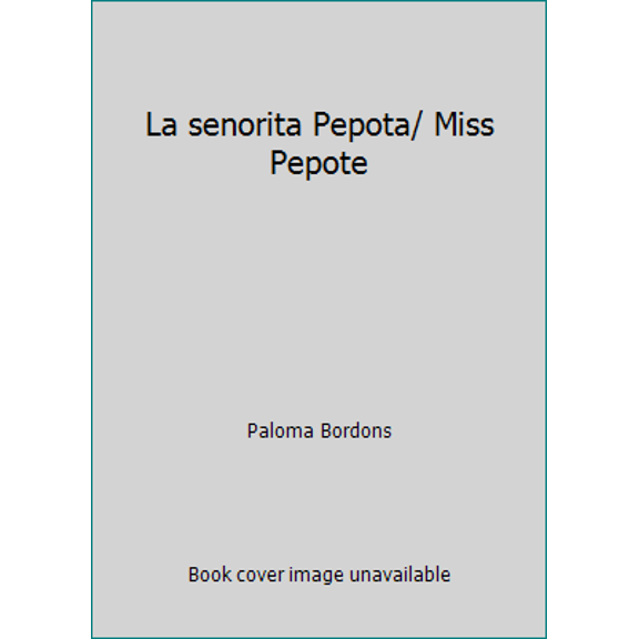 Pre-Owned La senorita Pepota/ Miss Pepote (Paperback) 8434833964 9788434833968