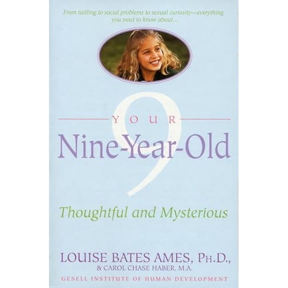 Pre-Owned Your Nine Year Old: Thoughtful and Mysterious (Paperback) 044050676X 9780440506768