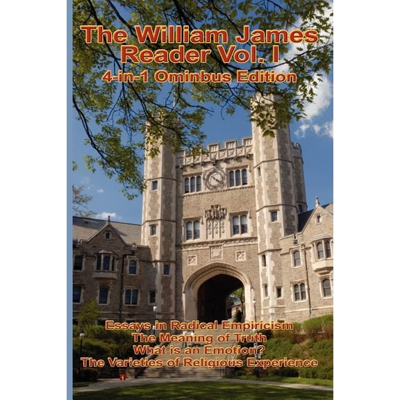 The William James Reader Vol I: Collected Philosophical and Psychological Works, (Paperback)