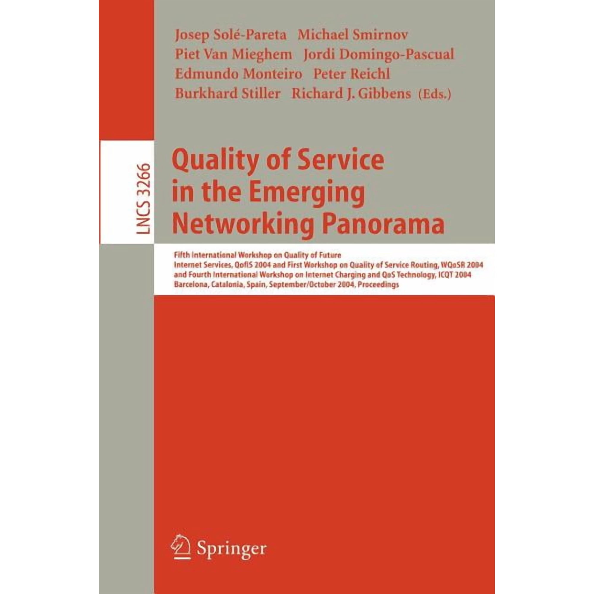 Lecture Notes in Computer Science Quality of Service in the Emerging Networking Panorama: 5th International Workshop on Quality of Future Internet Service, Book 3266, (Paperback)
