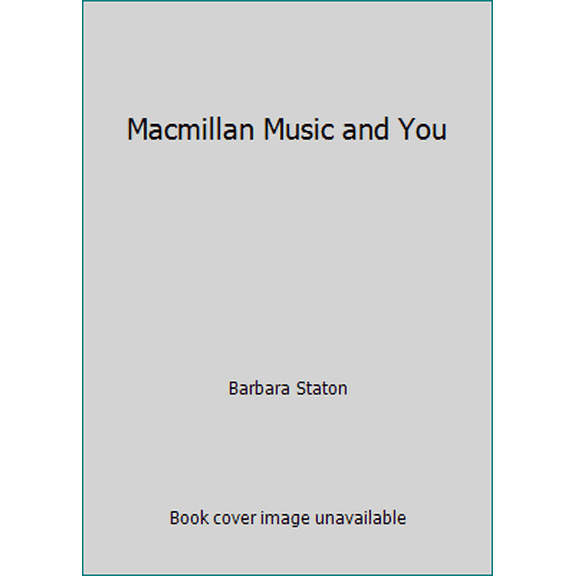 Pre-Owned Macmillan Music and You (Hardcover) 0022950052 9780022950057