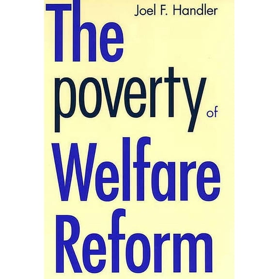 Yale FastBack The Poverty of Welfare Reform, (Paperback)
