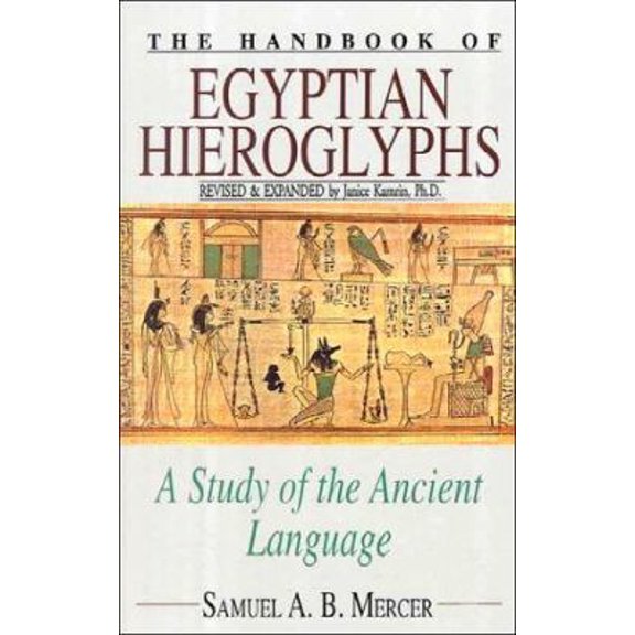 Pre-Owned The Handbook of Egyptian Hieroglyphs: A Study of the Ancient Language (Paperback) 0781806259 9780781806251