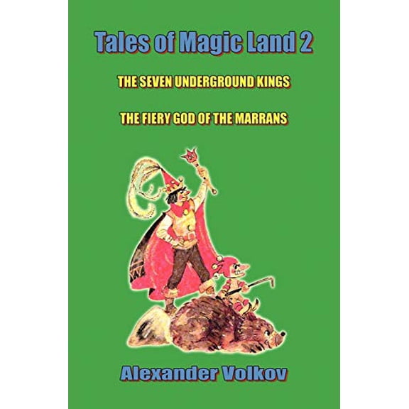 Pre-Owned Tales of Magic Land 2: The Seven Underground Kings and The Fiery God of the Marrans