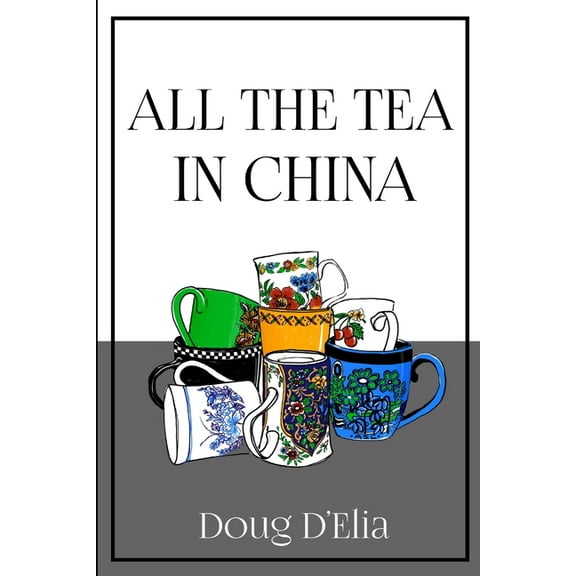 All the Tea in China, (Paperback)