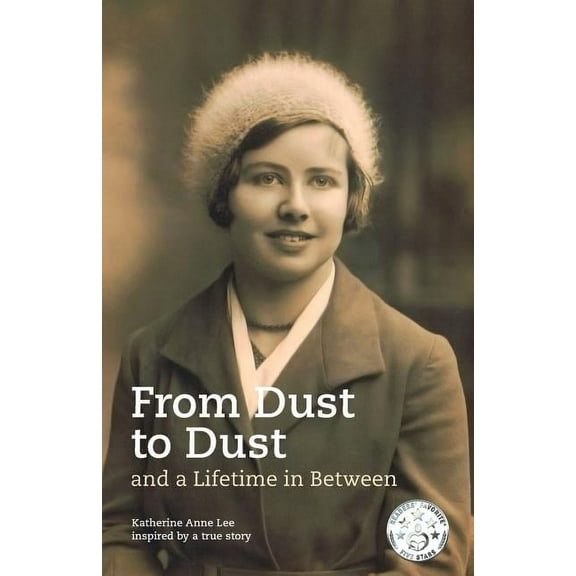 From Dust to Dust and a Lifetime in Between (Paperback)