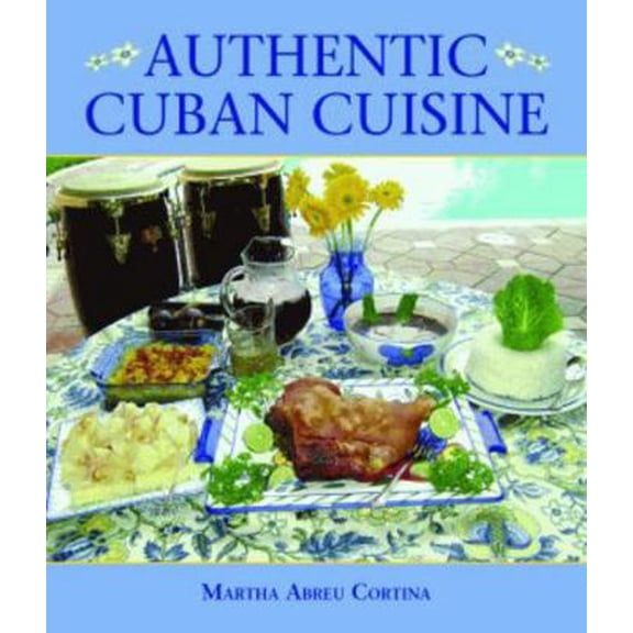 Pre-Owned Authentic Cuban Cuisine (Hardcover) 1589809556 9781589809550
