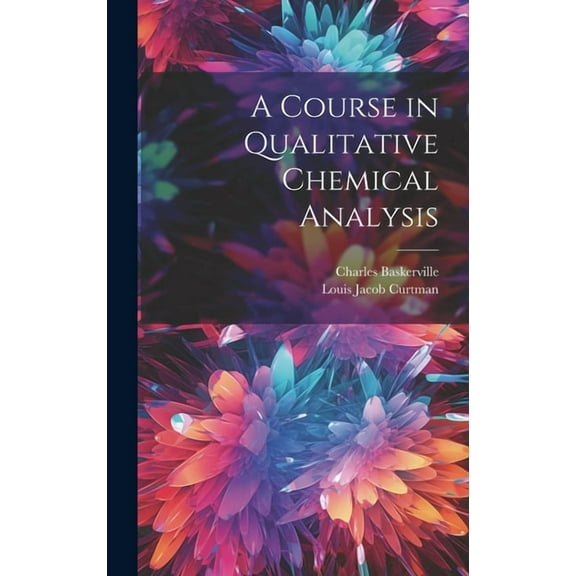 A Course in Qualitative Chemical Analysis (Hardcover)