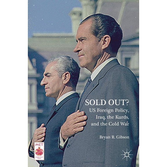 Middle East Today Sold Out? Us Foreign Policy, Iraq, the Kurds, and the Cold War, (Hardcover)