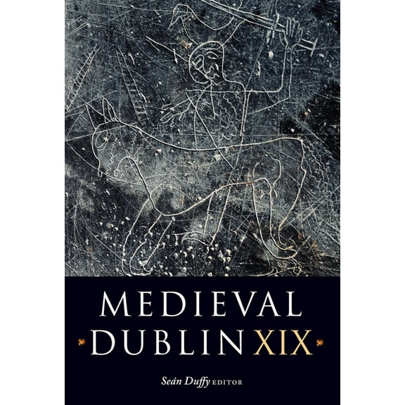 Medieval Dublin: Medieval Dublin XIX (Series #19) (Hardcover)