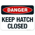 thumbnail image 1 of Keep Hatch Closed Sign, 18x24 Aluminum, 1 of 1